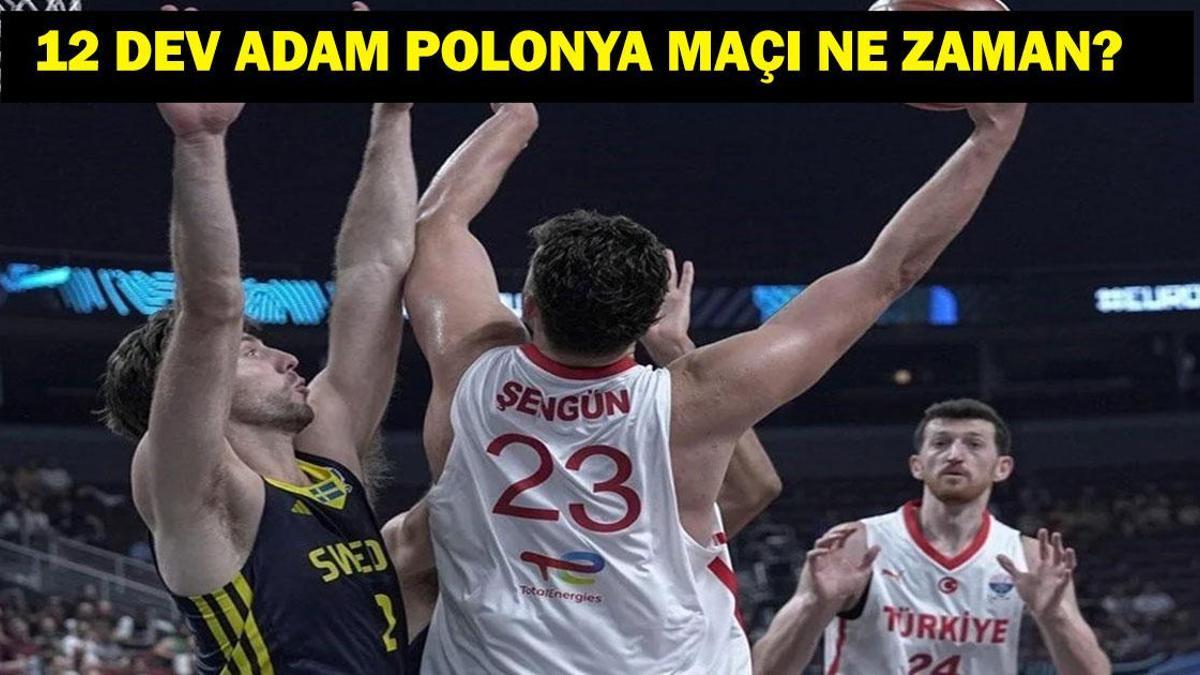 TÜRKİYE POLONYA BASKETBOL MAÇI NE ZAMAN? EuroBasket 12 Dev Adam Türkiye Polonya Maçı Hangi Kanalda, Saat Kaçta?